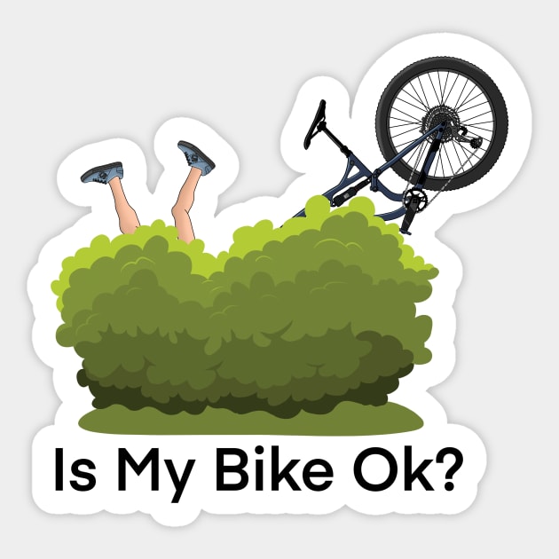 Is my bike ok? - funny mountain bike design Sticker by Oli's Art and Print